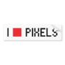 I LOVE PIXELS BUMPER STICKER