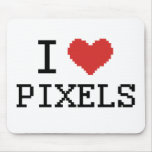 I Love Pixels / I Heart Pixels Mouse Mat