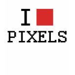 I Love Pixels / I Heart Pixels T-Shirt