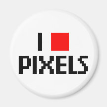 I Love Pixels Refrigerator Magnet