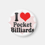 I love Pocket Billiards Fridge Magnets