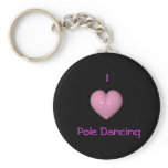 I Love Pole Dancing Key Chain keychains