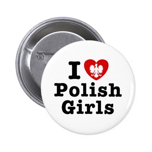 I Love Polish Girls Button