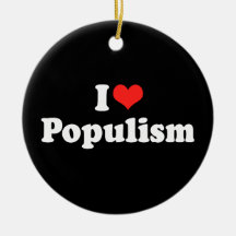 I LOVE POPULISM.png Christmas Tree Ornaments