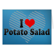 I Love Potato Salad Card