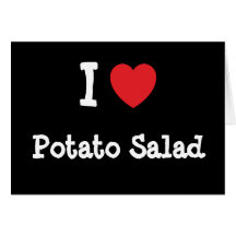 I love Potato Salad heart T-Shirt Cards