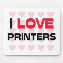 I LOVE PRINTERS MOUSE MATS