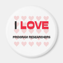 I LOVE PROGRAM RESEARCHERS FRIDGE MAGNETS