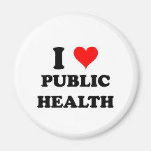 I Love Public Health Refrigerator Magnet