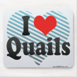 I Love Quails Mousepad