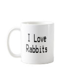 I Love Rabbits Coffee Mug
