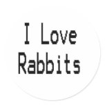 I Love Rabbits Round Stickers