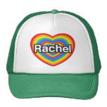 I love Rachel. I love you Rachel. Heart Trucker Hat