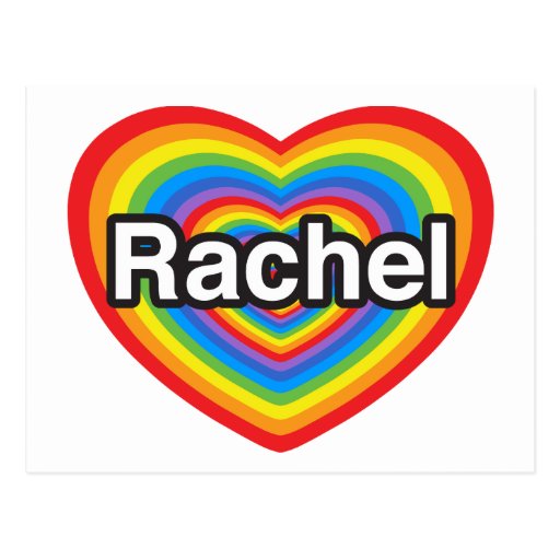 I love Rachel. I love you Rachel. Heart Post Card