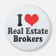 I Love Real Estate Brokers Magnets