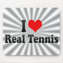 I love Real Tennis Mouse Pad