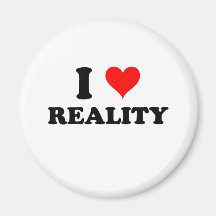I Love Reality Magnets