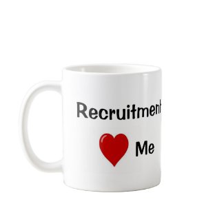 I Love Recruitment Recruitment Loves Me mug