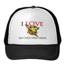 I Love Red-Eyed Tree Frogs Hats