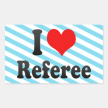 I love Referee Rectangle Stickers