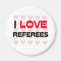 I LOVE REFEREES FRIDGE MAGNETS