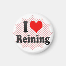 I love Reining Refrigerator Magnets