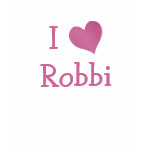 I Love Robbi t-shirts