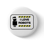 I Love Robots buttons