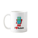 I Love Robots! Coffee Mugs