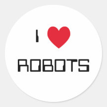 I Love Robots Stickers