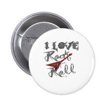 I love Rock and Roll Pinback Buttons