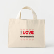 I LOVE ROCKET SCIENTISTS TOTE BAG