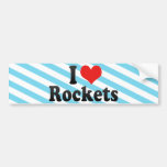 I Love Rockets Bumper Stickers