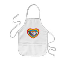 I love Roger. I love you Roger. Heart Aprons