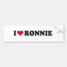 I LOVE RONNIE BUMPER STICKER