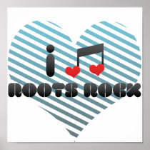 I Love Roots Rock Posters