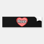 I love Rosa. I love you Rosa. Heart Bumper Sticker