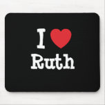 I love Ruth heart T-Shirt Mouse Pad