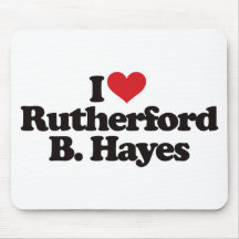 I Love Rutherford B Hayes Mousemat