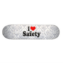 I love Safety Skate Decks