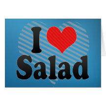 I Love Salad Greeting Cards