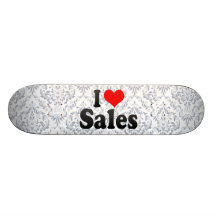 I love Sales Skate Deck