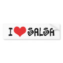 I Love Salsa Bumper Sticker bumper stickers