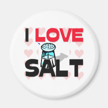 I Love Salt Refrigerator Magnet