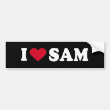 I LOVE SAM BUMPER STICKERS