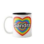 I love Sandra. I love you Sandra. Heart mugs