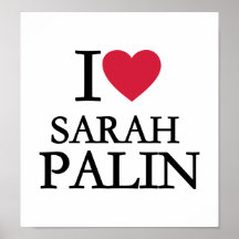 I love Sarah Palin Posters