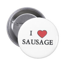 I Love Sausage Button