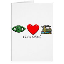 I Love School Greeting Cards