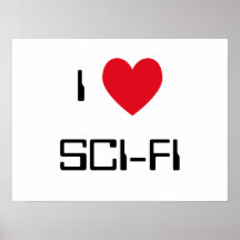 I Love Sci-Fi Posters